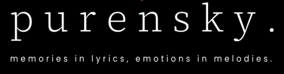 purensky. — memories in lyrics, emotions in melodies.